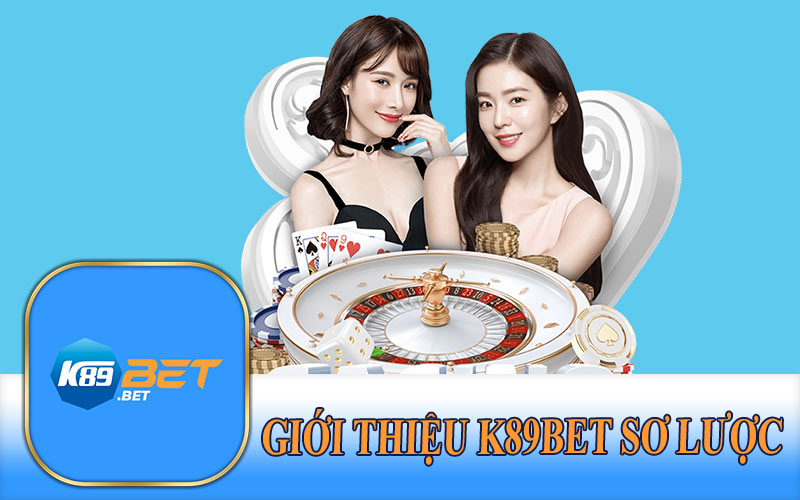 Giới Thiệu K89Bet Sơ Lược